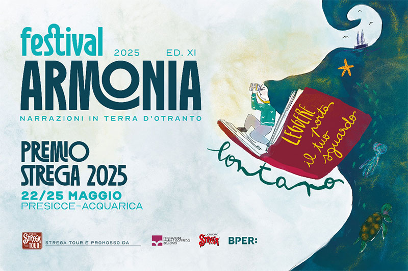 I tre libri “pugliesi” della dozzina del Premio Strega per “Armonia. Narrazioni in Terra d’Otranto” I tre libri “pugliesi” della dozzina del Premio Strega per “Armonia. Narrazioni in Terra d’Otranto”