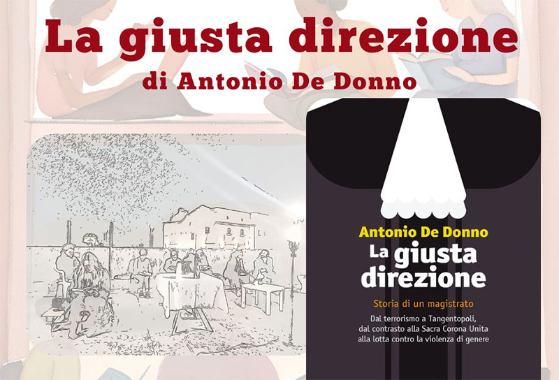 “Libri in terrazza” a Galatina: il magistrato Antonio De Donno presenta “La giusta direzione” “Libri in terrazza” a Galatina: il magistrato Antonio De Donno presenta “La giusta direzione”
