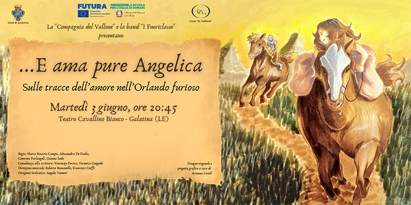 Il liceo “Vallone” di Galatina presenta lo spettacolo di musica e teatro “…E ama pure Angelica” Il liceo “Vallone” di Galatina presenta lo spettacolo di musica e teatro “…E ama pure Angelica”