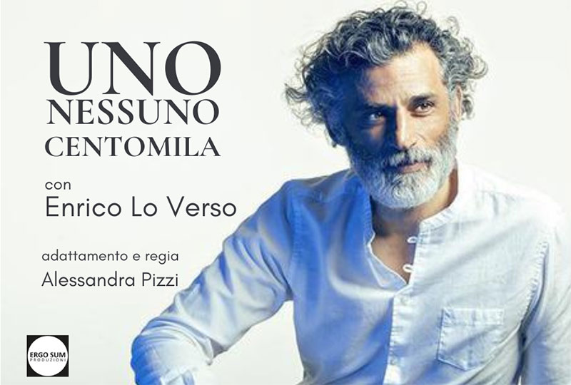 Enrico Lo Verso in scena con “Uno nessuno centomila” di Luigi Pirandello Enrico Lo Verso in scena con “Uno nessuno centomila” di Luigi Pirandello