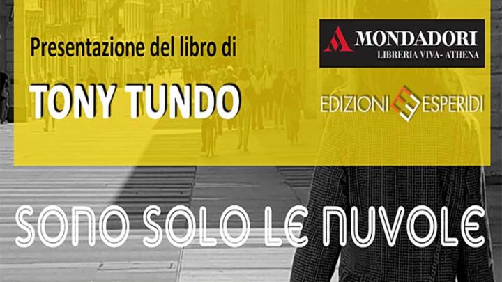 Galatina: presentazione del libro di Tony Tundo dal titolo “Sono solo le nuvole”