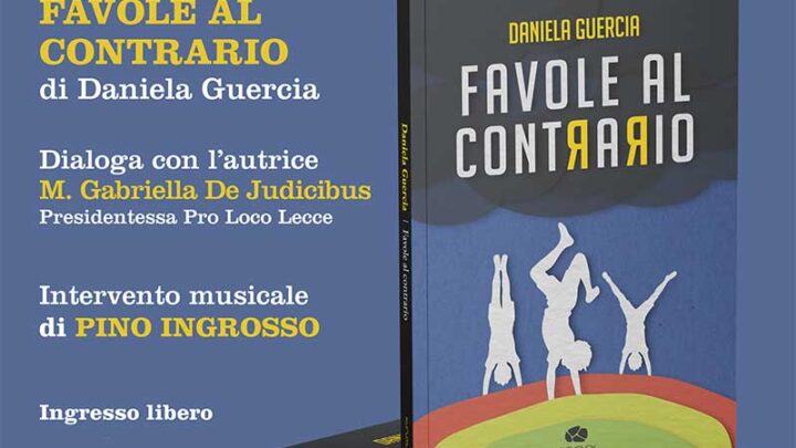 “Favole al contrario”: a Lecce la presentazione del libro di Daniela Guercia