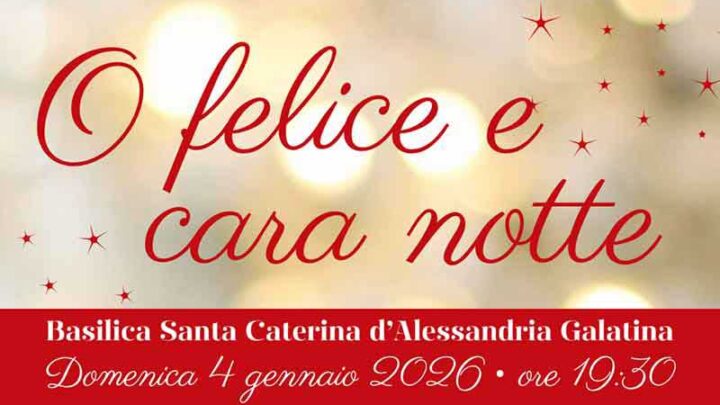 Galatina: la Basilica di Santa Caterina d’Alessandria ospita il concerto “O felice e cara notte”