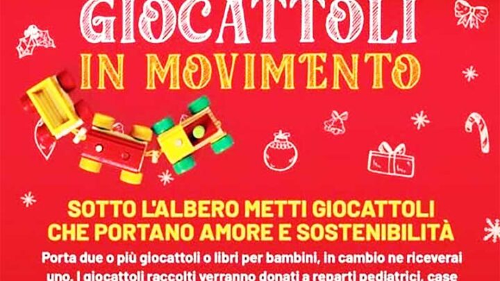 “Giocattoli in Movimento”, solidarietà e sostenibilità per regalare un sorriso ai bambini meno fortunati