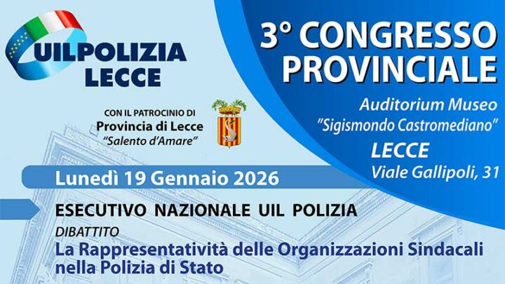 Due giorni di confronto e partecipazione al Congresso provinciale UIL Polizia Lecce