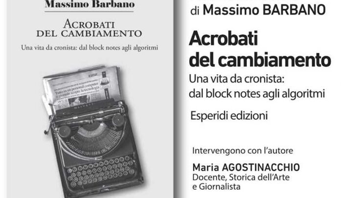 “Acrobati del cambiamento”: presentazione del saggio del giornalista Massimo Barbano