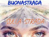 Il progetto Buonastrada, nato a Galatina, presenta il primo inedito in italiano “Sulla strada”