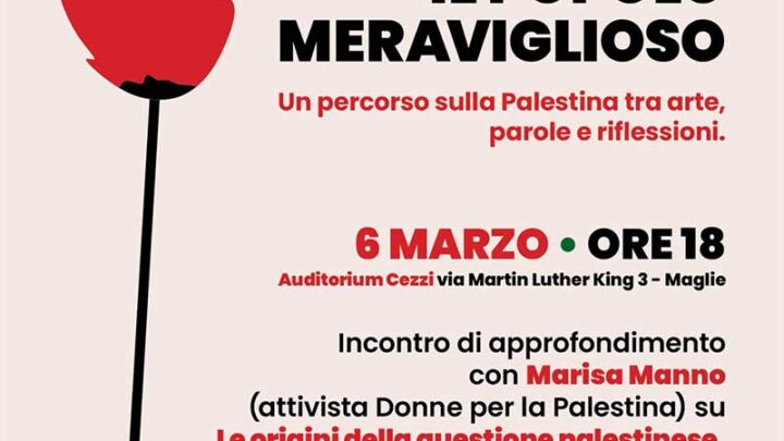 “Il popolo meraviglioso”, un percorso sulla Palestina tra arte, parole e riflessioni