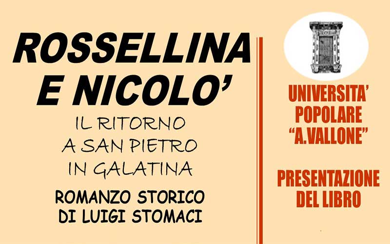 “Rossellina e Nicolò. Il ritorno a San Pietro in Galatina”, l’ultimo romanzo storico di Luigi Stomaci