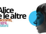 “Alice e le altre”: un festival di collettiva dedicato a registe, scrittrici, poete, scienziate e musiciste