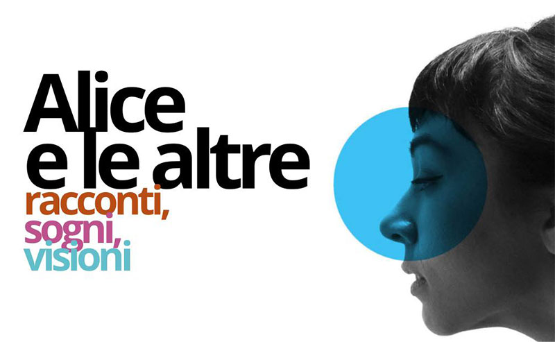 “Alice e le altre”: un festival di collettiva dedicato a registe, scrittrici, poete, scienziate e musiciste
