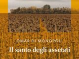 Lo scrittore Omar Di Monopoli presenta il nuovo romanzo “Il santo degli assetati”