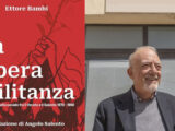 “La libera militanza” di Ettore Bambi alla Biblioteca Bernardini di Lecce