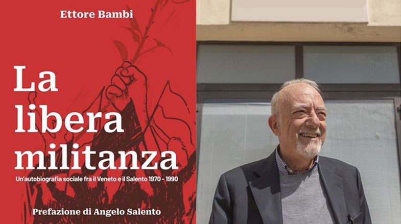 “La libera militanza” di Ettore Bambi alla Biblioteca Bernardini di Lecce