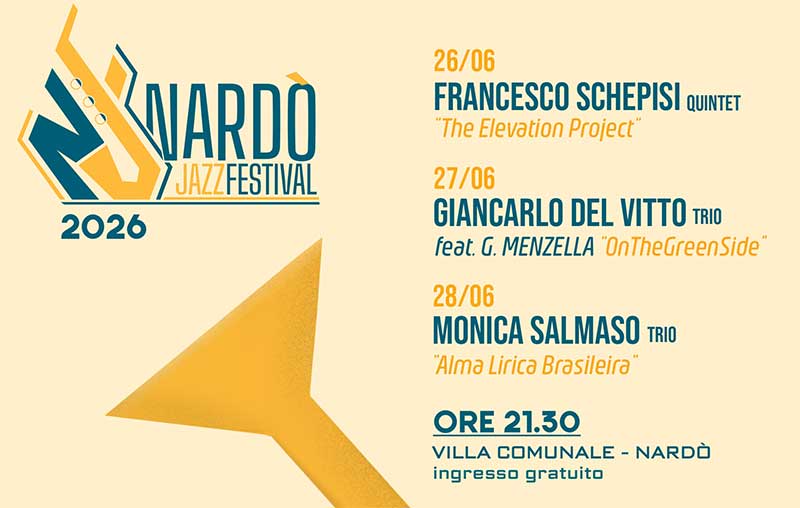 “Nardò Jazz Festival”, tre serate con le stelle della musica mondiale e le eccellenze del territorio