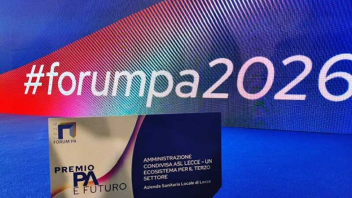 Ad ASL Lecce il Premio “PA e Futuro” per l’ecosistema di amministrazione condivisa con il Terzo Settore