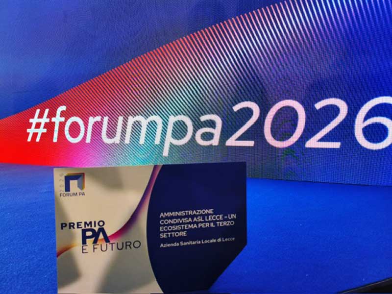 Ad ASL Lecce il Premio “PA e Futuro” per l’ecosistema di amministrazione condivisa con il Terzo Settore