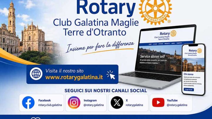 Il Rotary Club Galatina Maglie Terre d’Otranto entra in una nuova dimensione della comunicazione