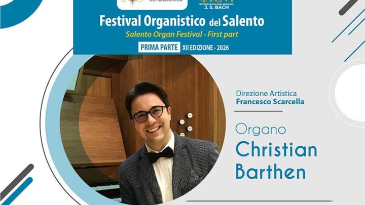 Christian Barthen inaugura il “Festival Organistico del Salento” edizione 2026