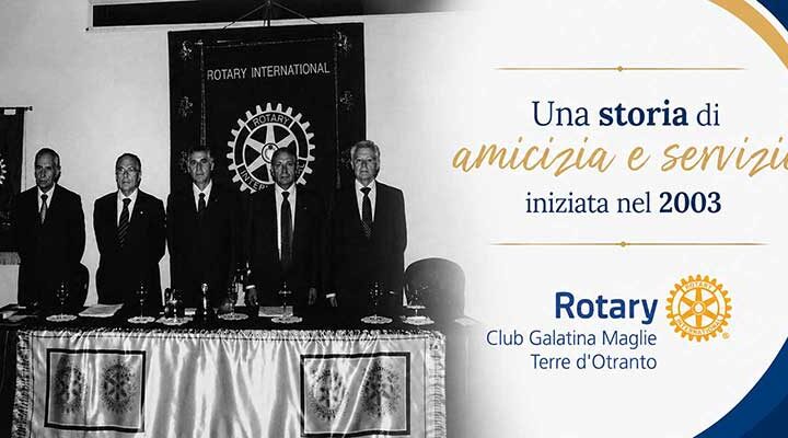 Dalle radici al futuro: la storia del Rotary Club Galatina Maglie Terre d’Otranto