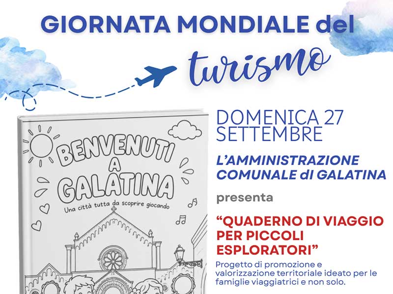 Galatina celebra la Giornata Mondiale del Turismo con il “Quaderno di viaggio per giovani esploratori”