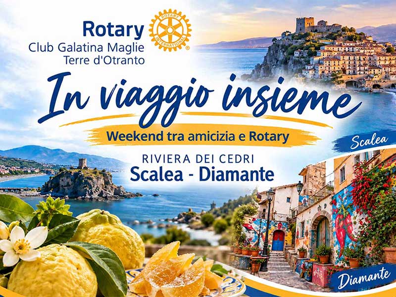 “In viaggio insieme”: un weekend tra amicizia e condivisione con il Rotary Club di Galatina