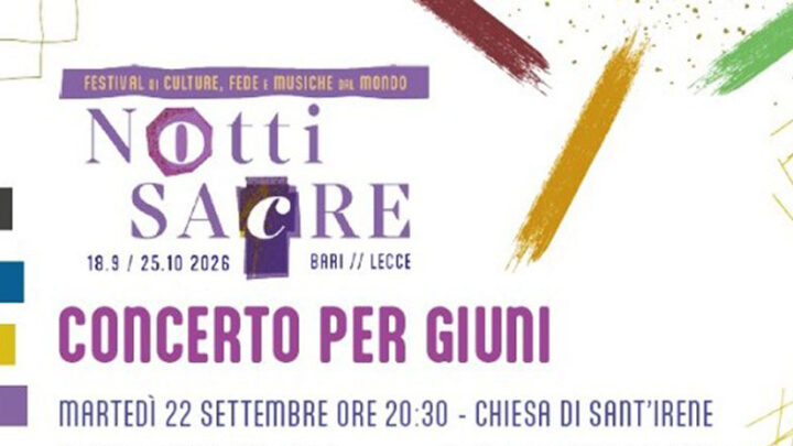 “Notti Sacre”: appuntamento a Lecce presso la Chiesa di Sant’Irene con “Concerto per Giuni”