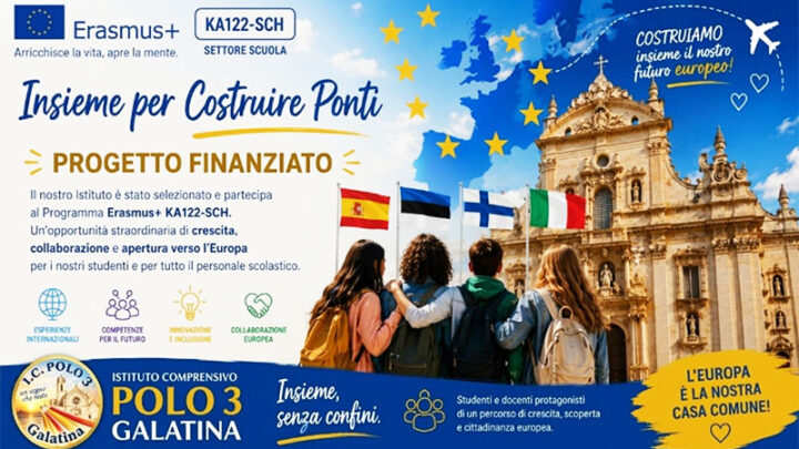 Il Polo 3 di Galatina guarda all’Europa: al via il progetto Erasmus+ “Together to Build Bridges”