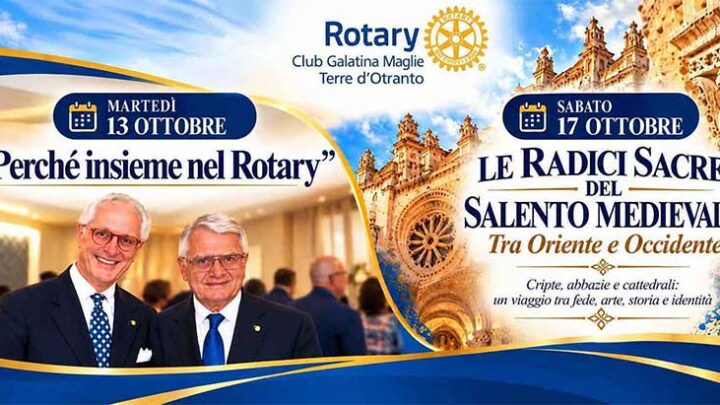 Il Rotary Club Galatina Maglie Terre d’Otranto tra formazione e valorizzazione del patrimonio culturale